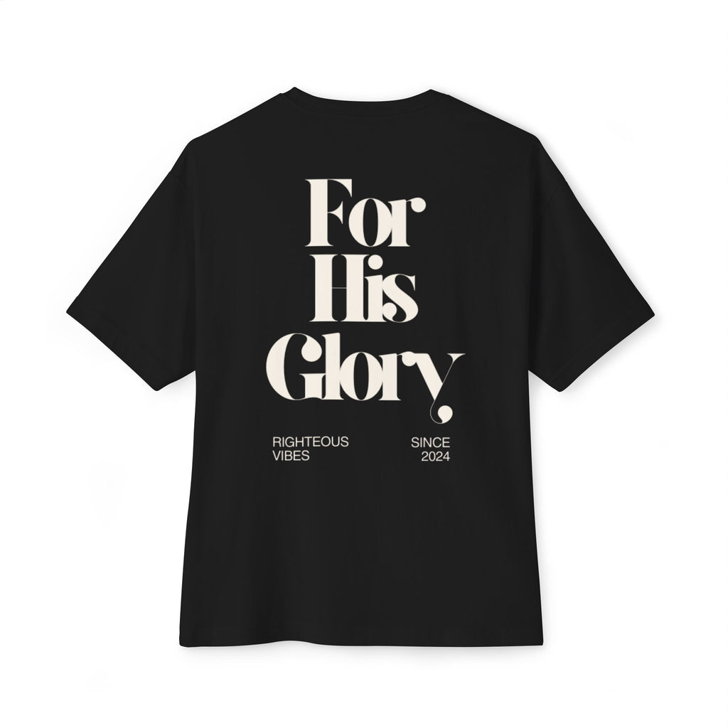 "For His Glory"- Oversized Boxy Tee